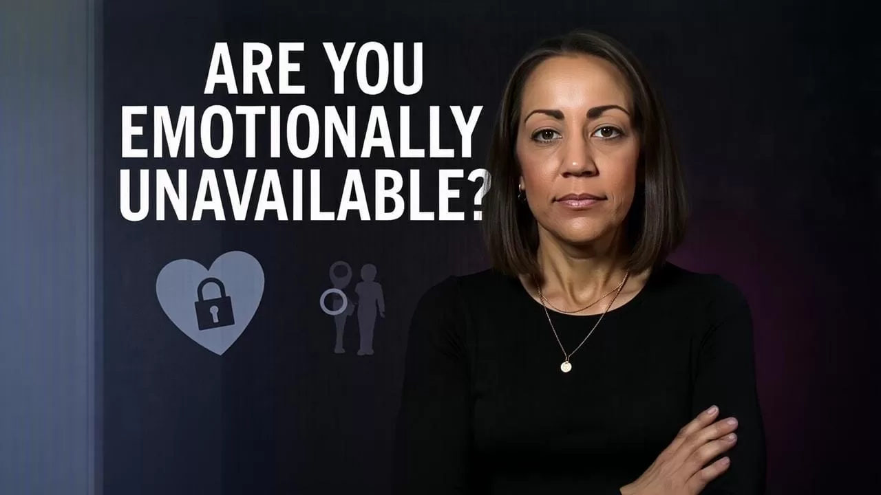 How to Know if You Are Emotionally Unavailable