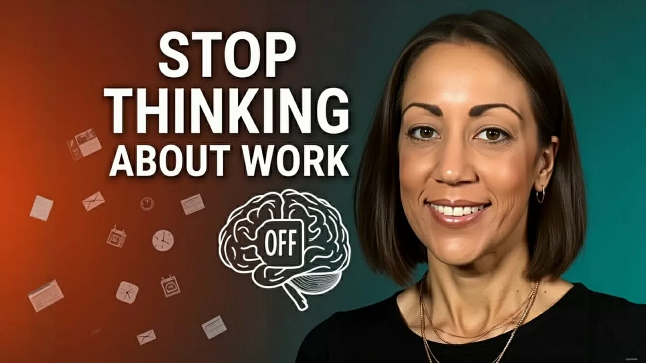 How to Stop Thinking about Work All the Time
